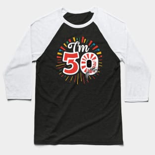 Im 50 T-shirt Design. Baseball T-Shirt